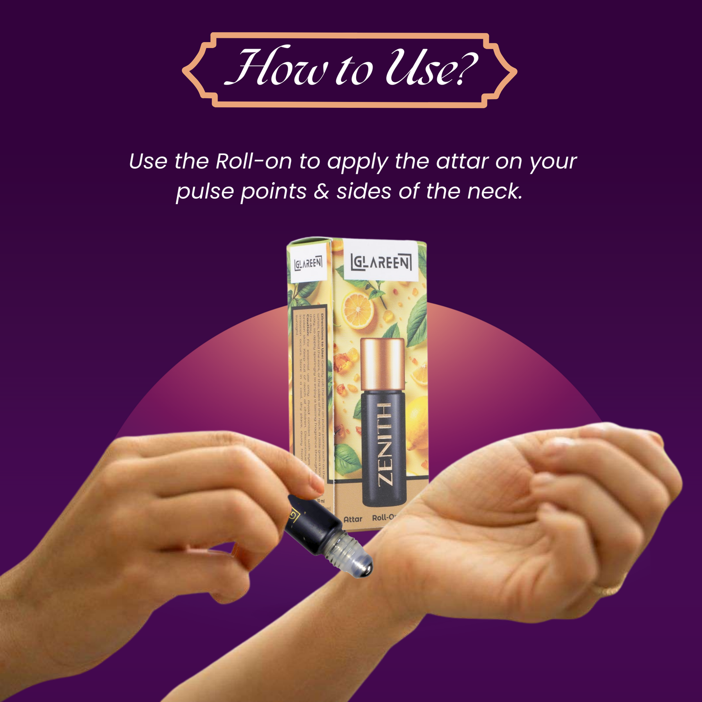 A hand applies Zenith Attar to the wrist, with instructions above recommending use on pulse points and neck sides. The handcrafted luxury roll-on and its packaging appear in the background.